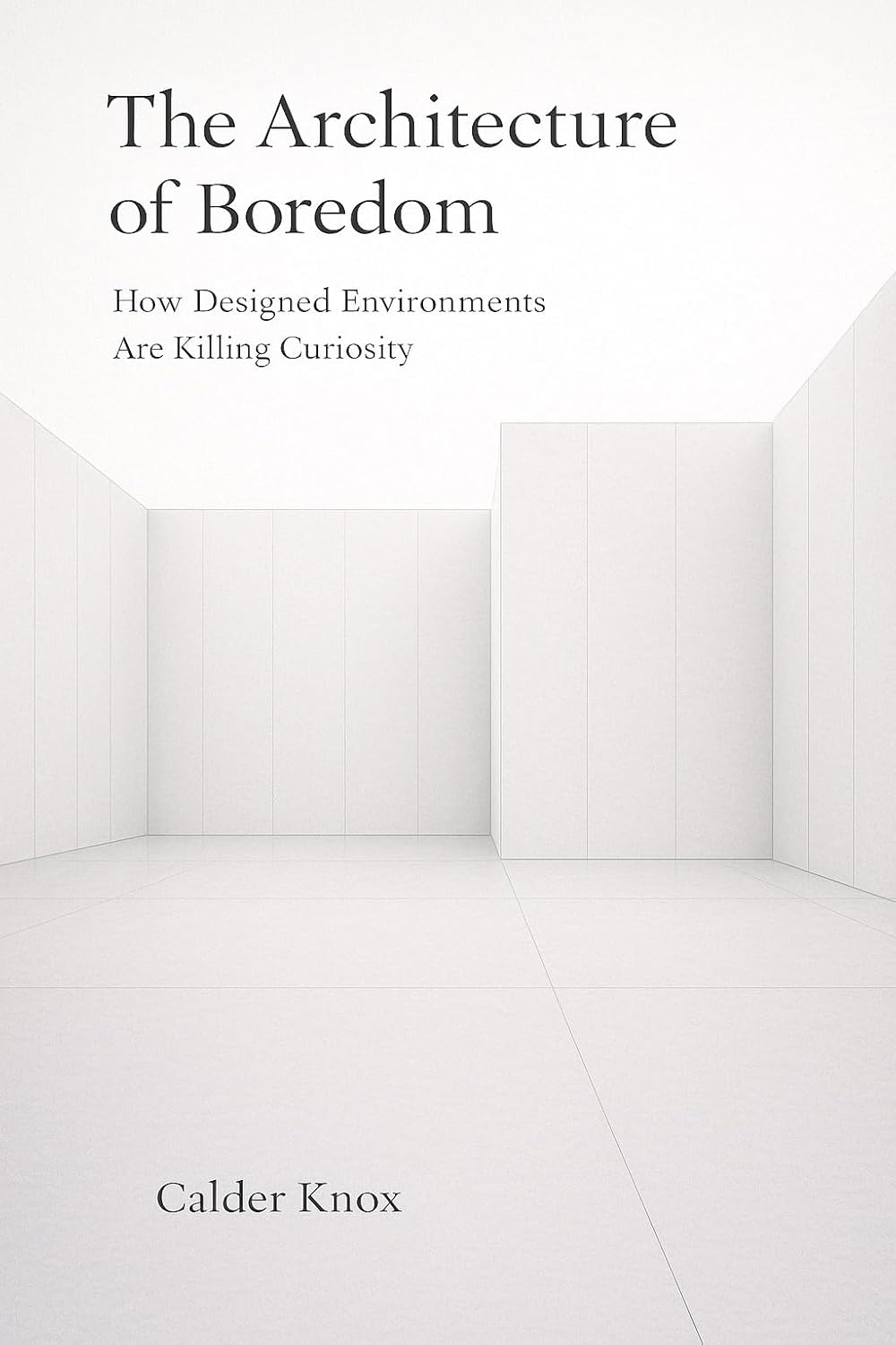 The Architecture of Boredom